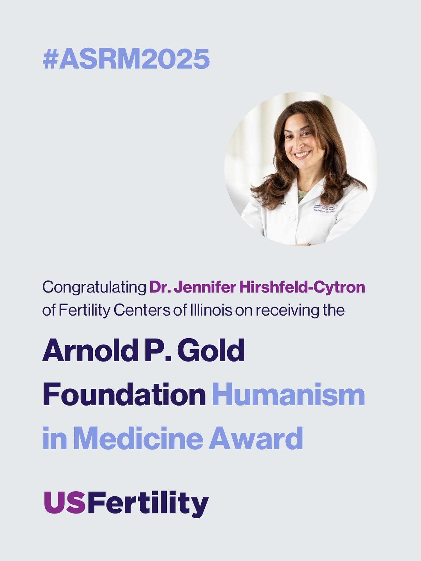 Please join us in congratulating Jennifer Hirshfeld-Cytron, M.D., of Fertility Centers of Illinois, on receiving the Arnold P. Gold Foundation Humanism in Medicine Award at #ASRM2025. This award honors physicians who embody the highest ideals of comp