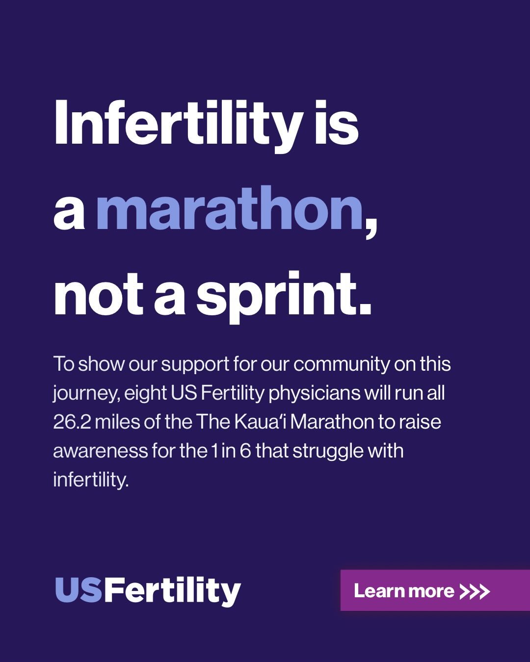 This September, our physicians are going the distance&mdash;literally. Eight US Fertility doctors will run the Kaua&lsquo;i Marathon in support of the 1 in 6 people that struggle with infertility. 

Learn more: usfertility.com/marathon 💜