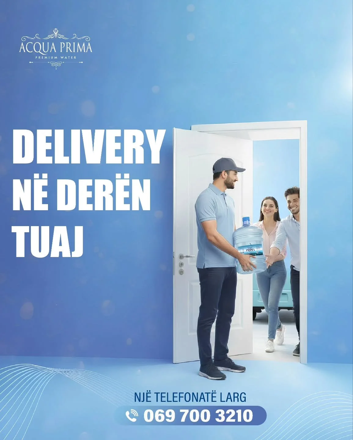 🚚 Delivery n&euml; der&euml;n tuaj, kudo q&euml; ndodheni. 
Me ACQUA PRIMA, uji premium vjen tek ju &ndash; n&euml; sht&euml;pi apo n&euml; zyr&euml;, sipas zgjedhjes suaj.
Ne kujdesemi q&euml; komoditeti dhe cil&euml;sia t&euml; jen&euml; gjithmon&