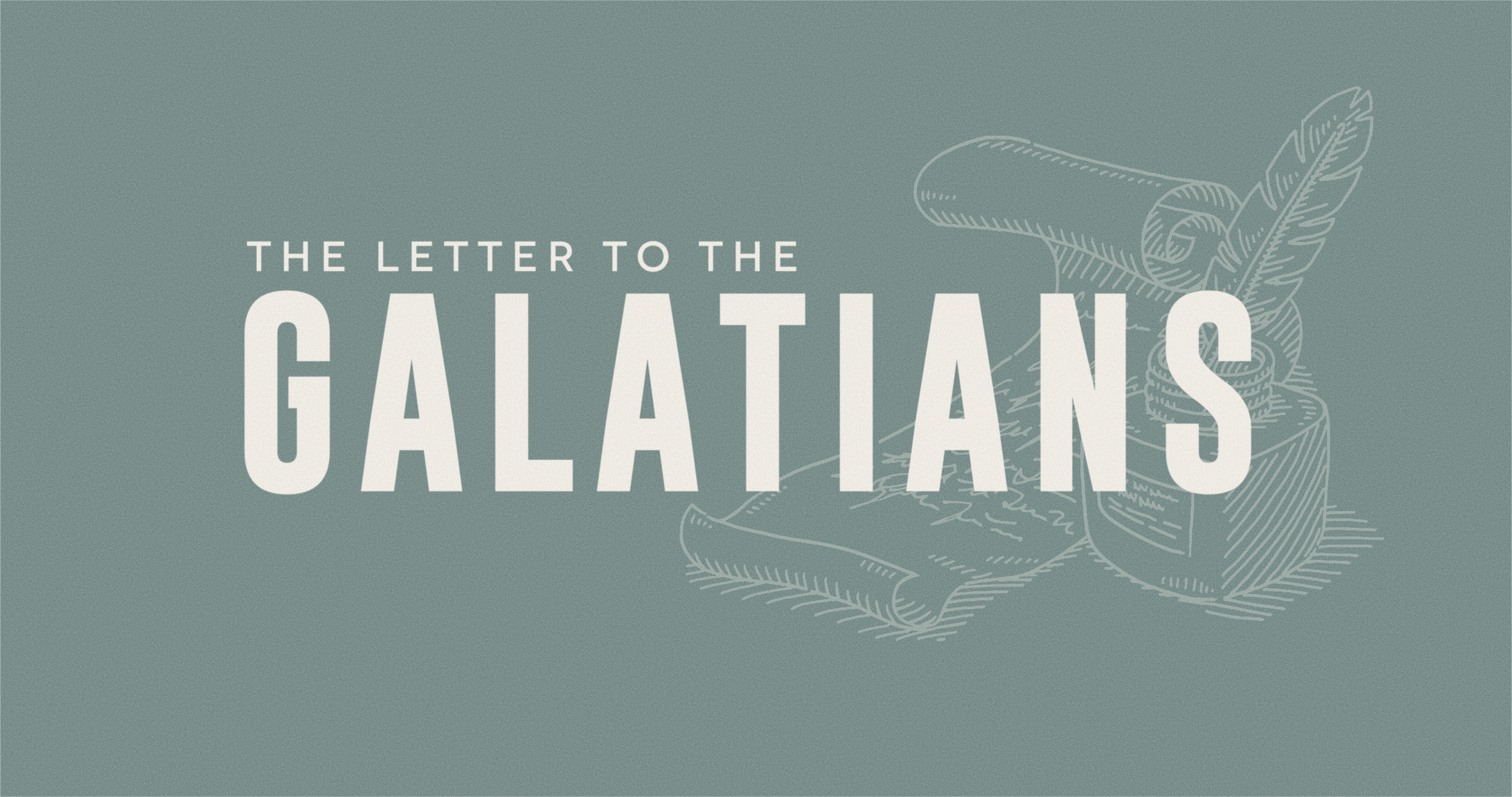 Galatians - Week 1 (1:1-9)