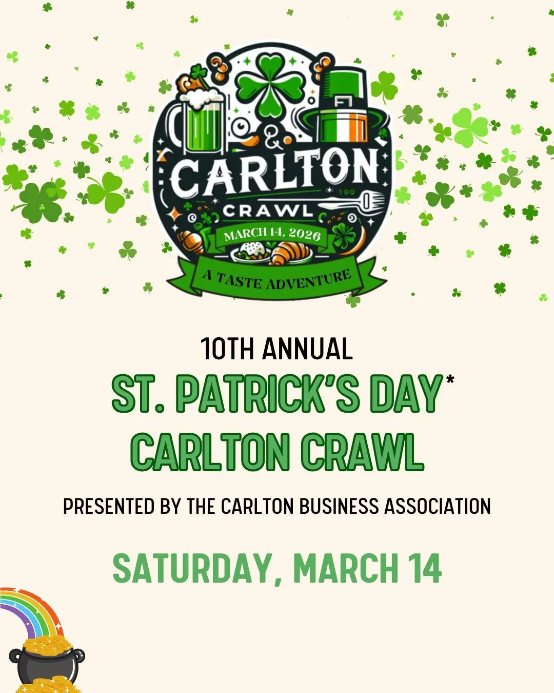 Embark on a festive tasting journey through downtown Carlton as Main Street comes alive with St. Patrick&rsquo;s Day&ndash;inspired food, drinks, and surprises. Best of all, this year&rsquo;s Carlton Crawl Taste Adventure is completely free to partic