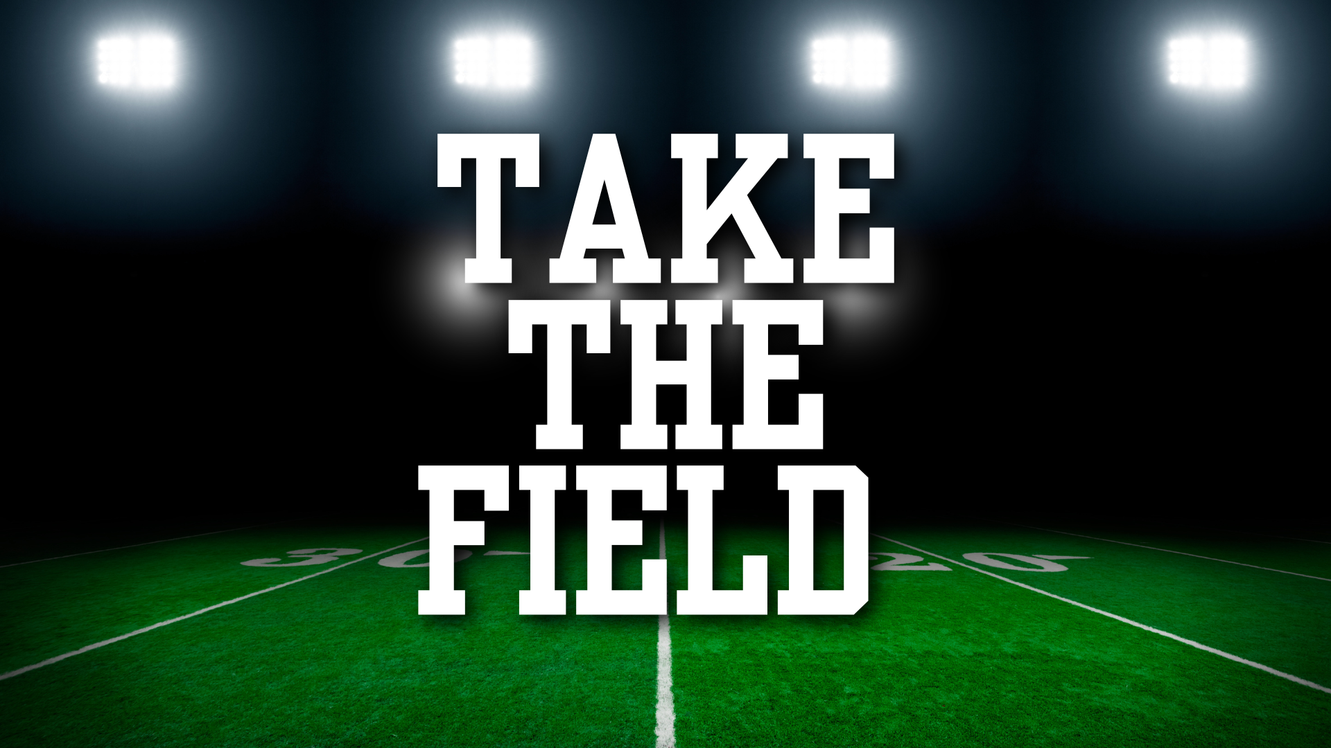 Take the Field