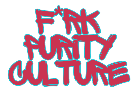 F*rk Purity Culture | sex coaching for deconstructed church kids