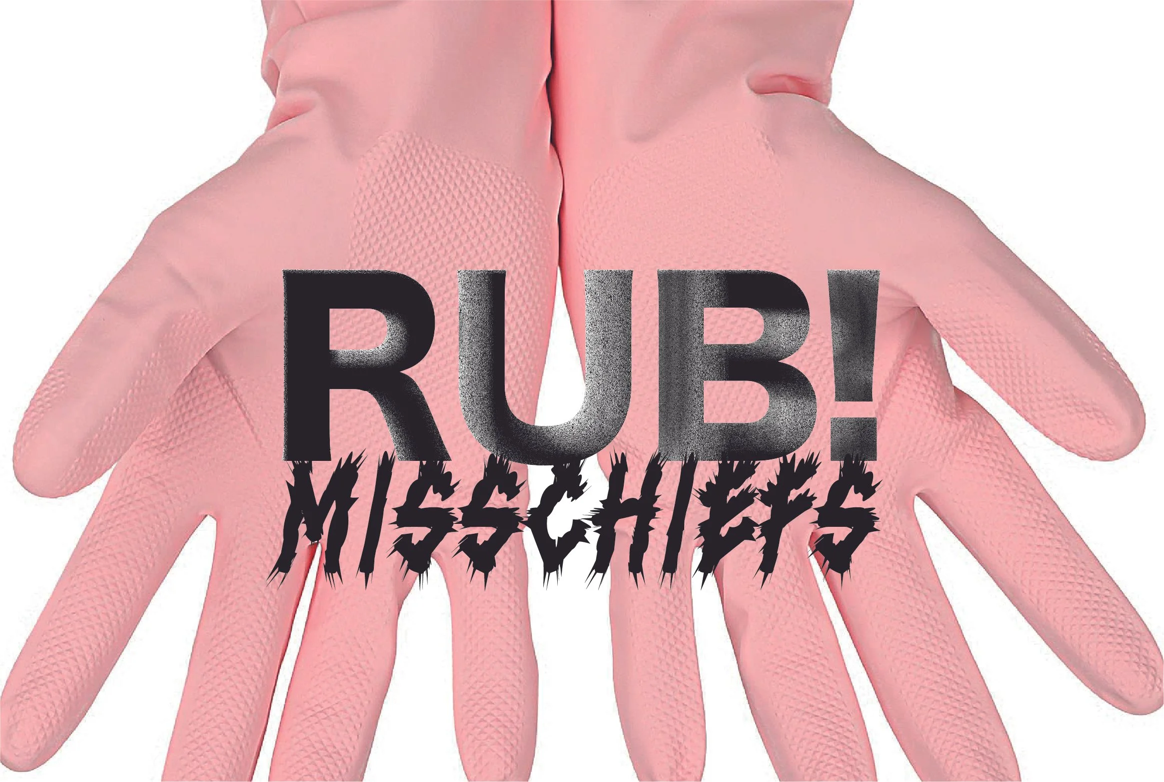 Artist Present & Limited Exhibition: RUB! 