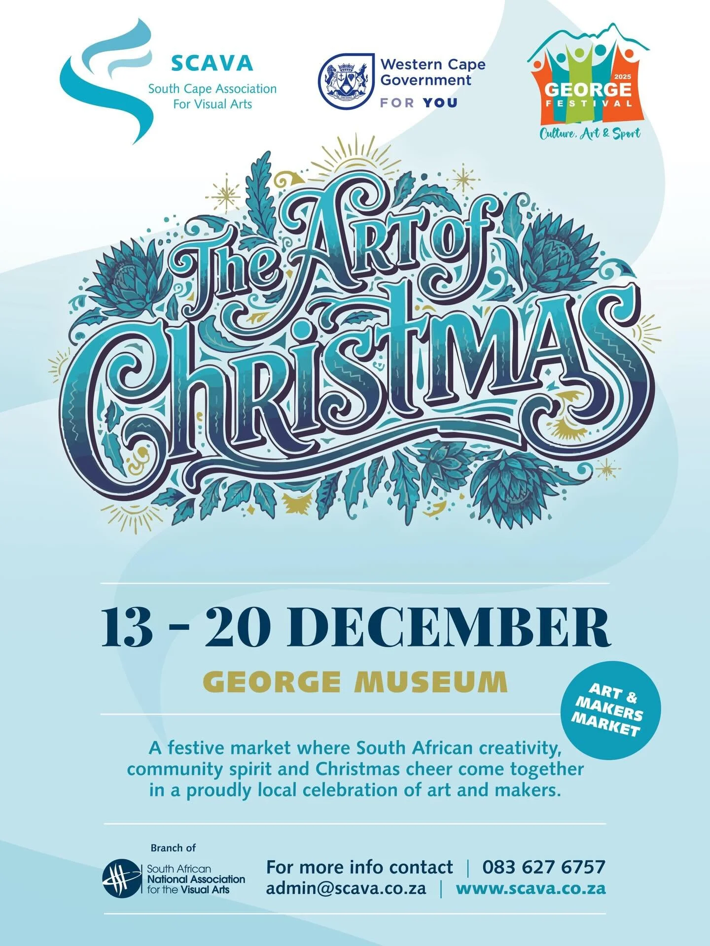 SCAVA&rsquo;s - *The Art of Christmas* - Market

13-20 December | 10:00-18:00 daily
The George Museum | 11 Courtenay street
 
The South Cape Association for Visual Arts (SCAVA)  welcomes you to a market of artists, artisans, makers and creators, coin