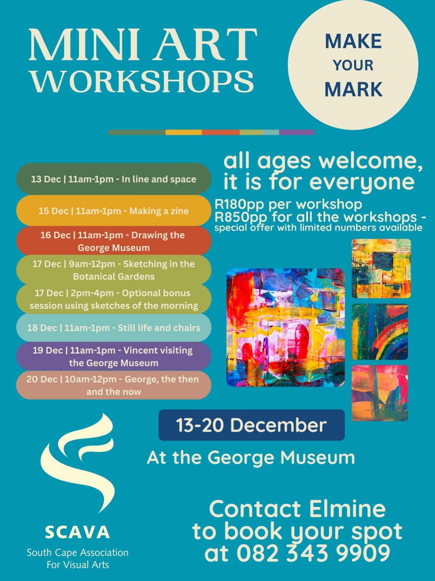 *MAKE YOUR MARK*

Expressive Play. 
All ages welcome, it is for everyone!

*Mini Art Workshops* &ndash; George Museum | 13 Market Street | 13&ndash;20 December 2025

*iMagination and More in reMarkable Mixed Media Mini Workshops*
Projects planned acc