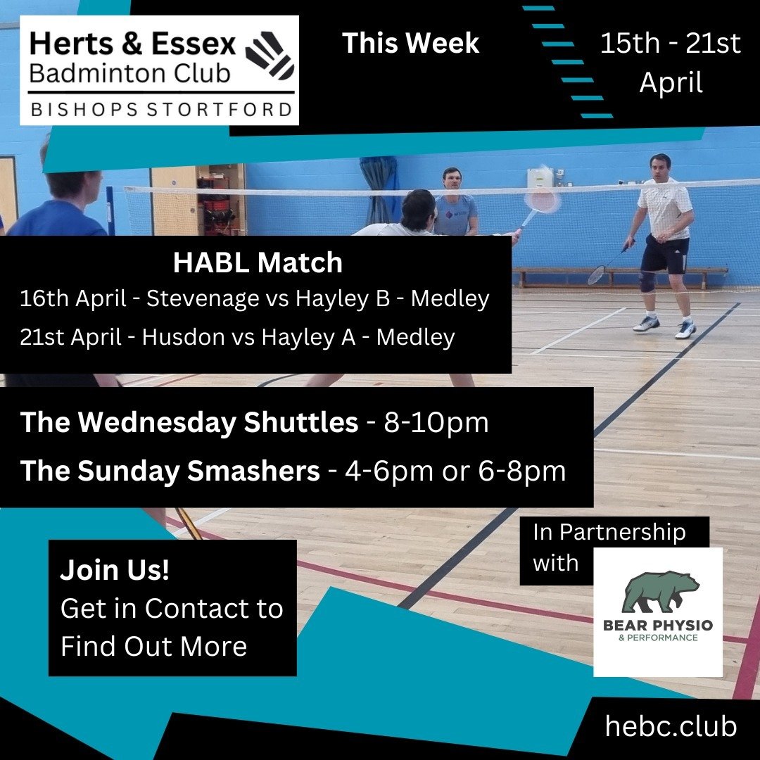 This Week @ Herts &amp; Essex Badminton Club: 15th-21st April 2024

The Wednesday Shuttles 8-10pm
The Sunday Smashers - 4-6pm or 6-8pm

Matches - Last matches of the season!

16th April - Stevenage vs Hayley B - HABL Medley Premier
21st April - Hunsd