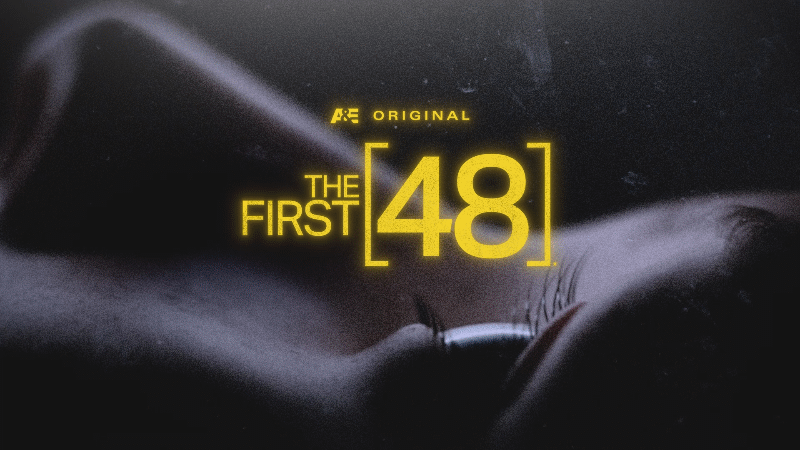 A&E - THE FIRST 48