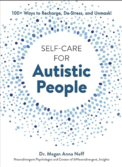 Self-Care for Autistic People by Dr. Megan Anna Neff
