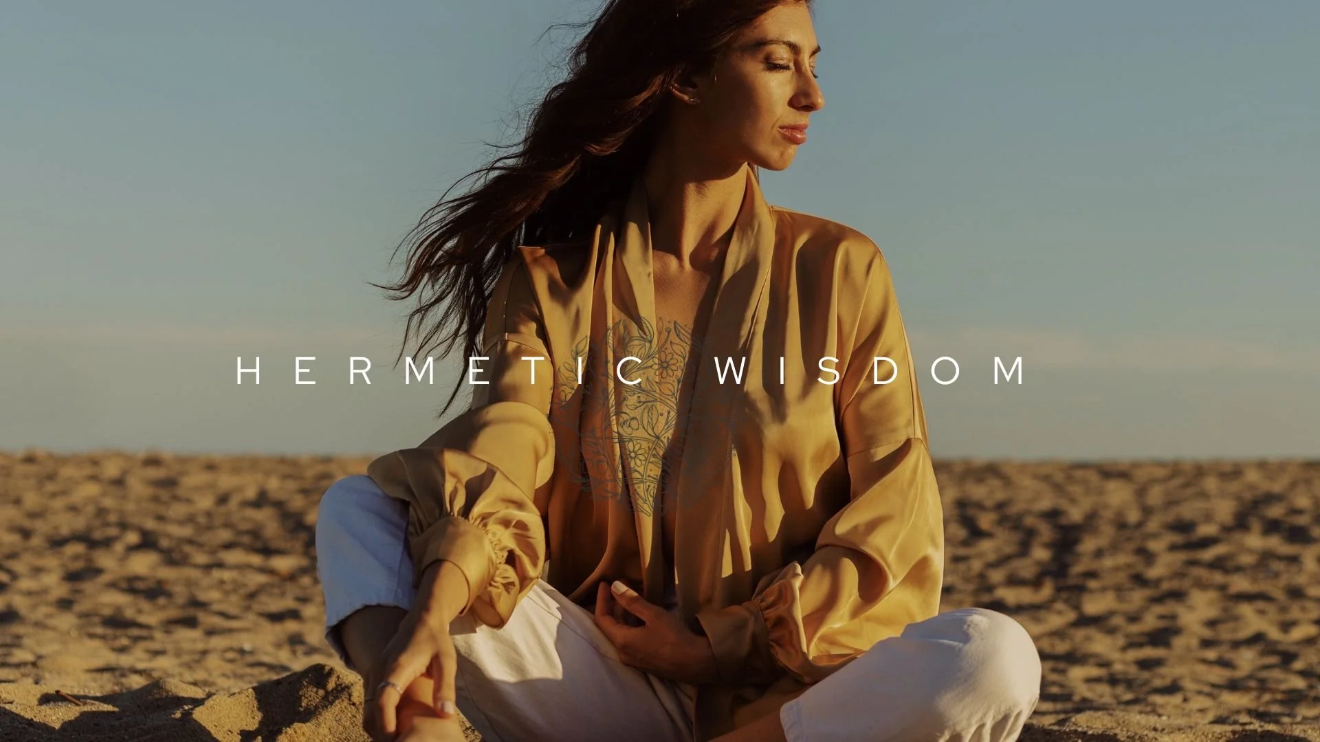 Hermetic Wisdom: What You Don’t Know and Why You Should
