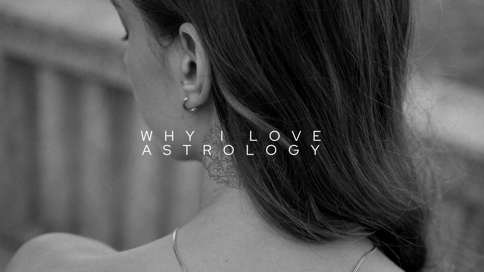 Why I Love Astrology &amp; What It Teaches Me