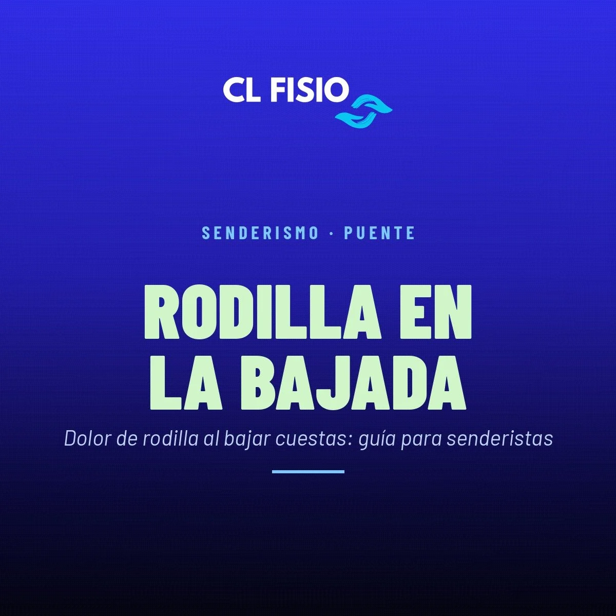 Dolor de rodilla al bajar cuestas: guía para senderistas