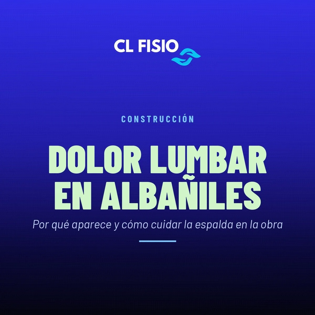 Dolor lumbar en albañiles: por qué aparece y cómo cuidar la espalda en la obra