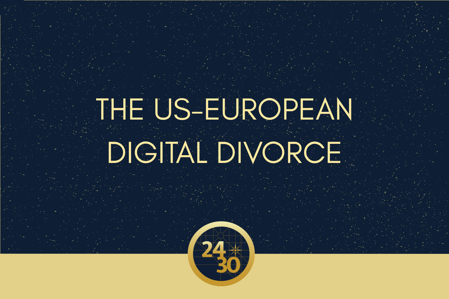 The US-European Digital Divorce