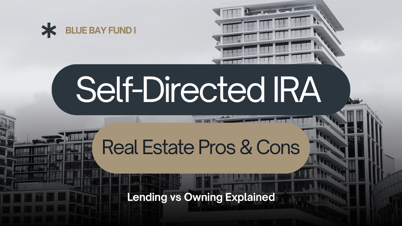 Self-Directed IRA Real Estate Pros &amp; Cons :         Lending vs Owning