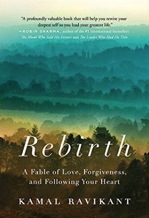 Rebirth: A Fable by Kamal Ravikant