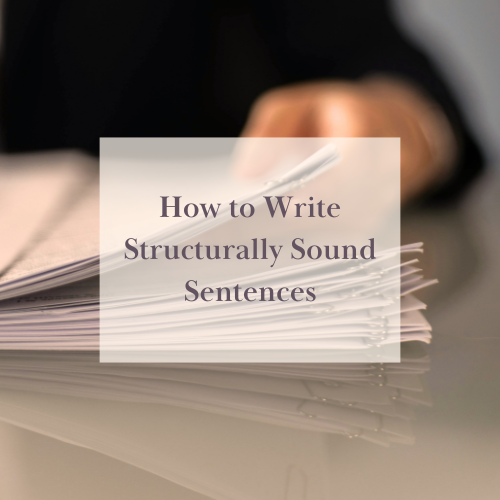 How to Write Structurally Sound Sentences