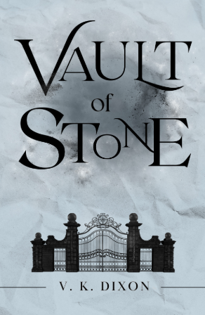 Vault of Stone By V.K. Dixon