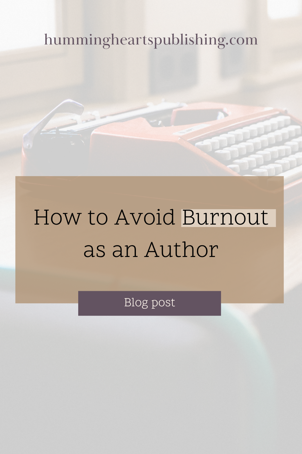 How to Avoid Burnout as an Author