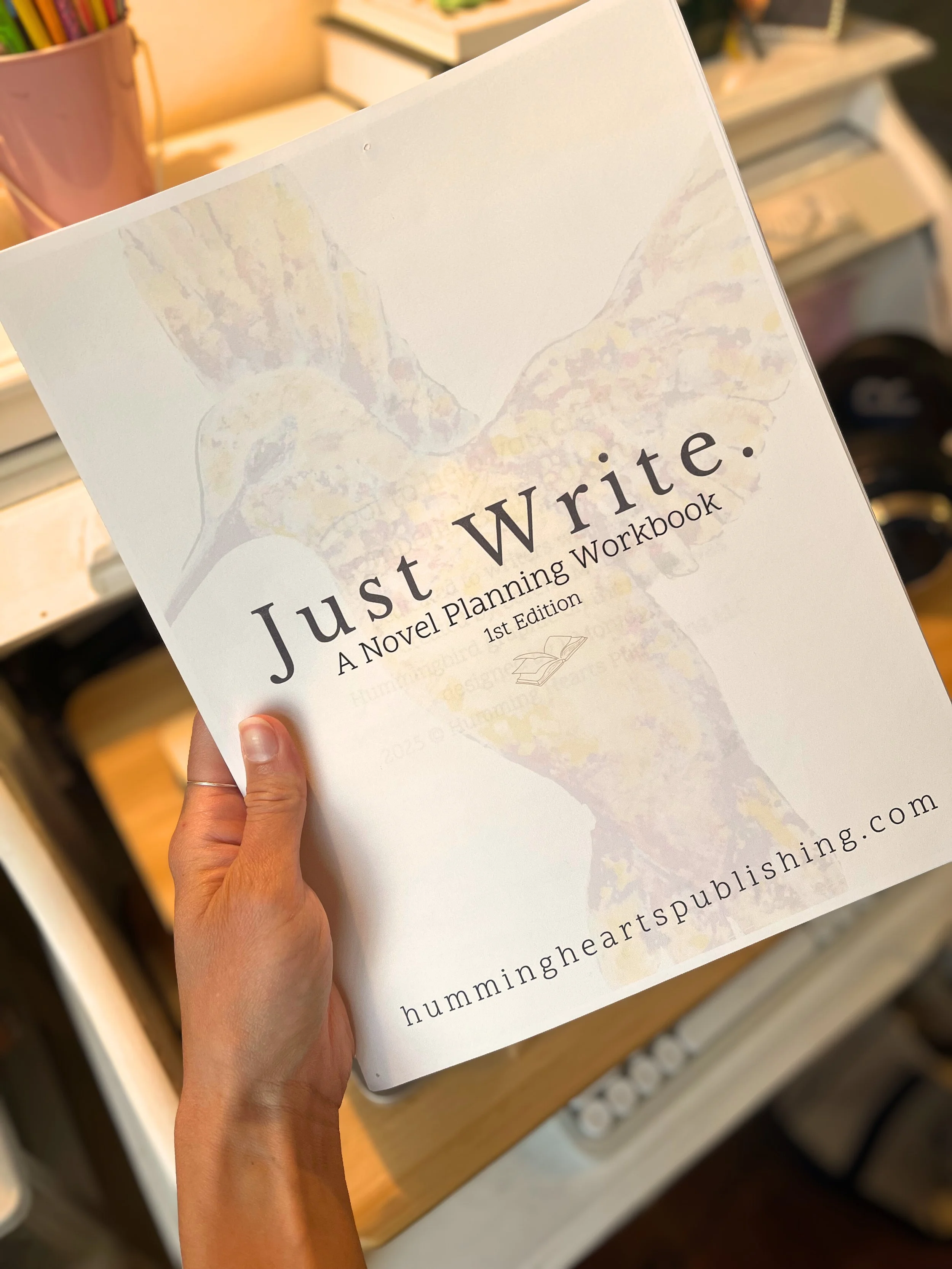Just Write: A Novel Planning Workbook — Humming Hearts Publishing
