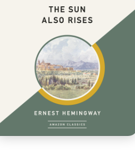 The Sun Also Rises by Ernest Hemingway Book Review