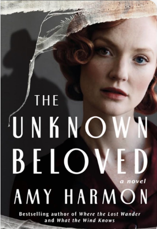The Unknown Beloved by Amy Harmon