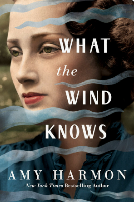 What the Wind Knows Book Review Amy Harmon