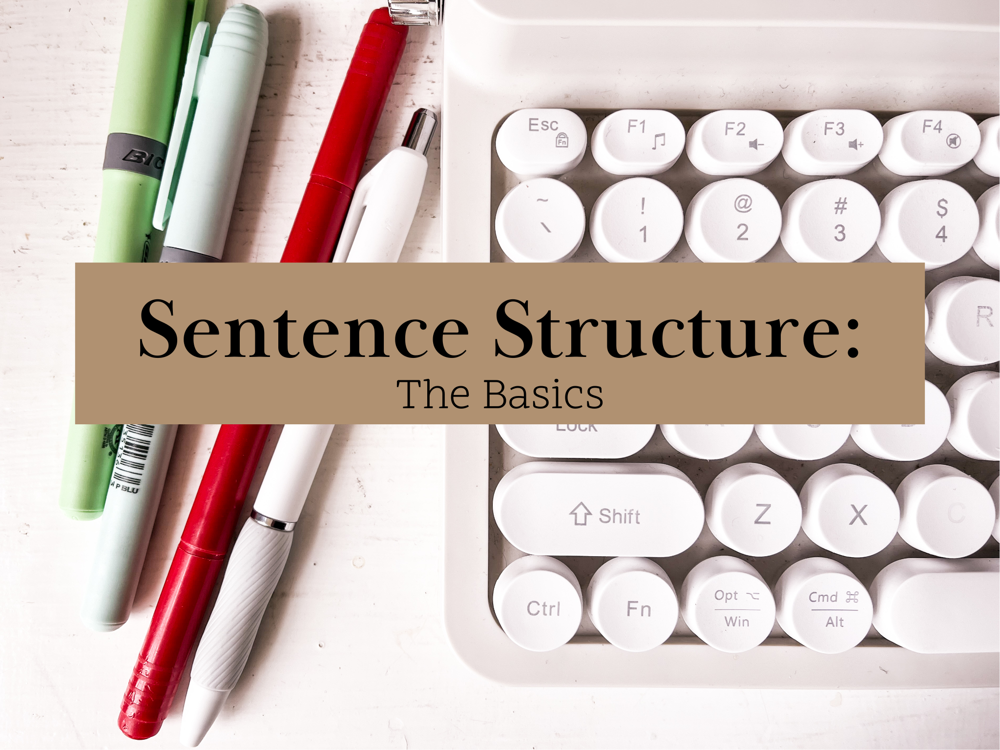 How to Structure Sentences: The Basics — Humming Hearts Publishing