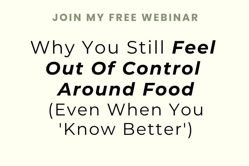 Promotional flyer for a free webinar titled 'Why You Still Feel Out of Control Around Food (Even When You Know Better).'