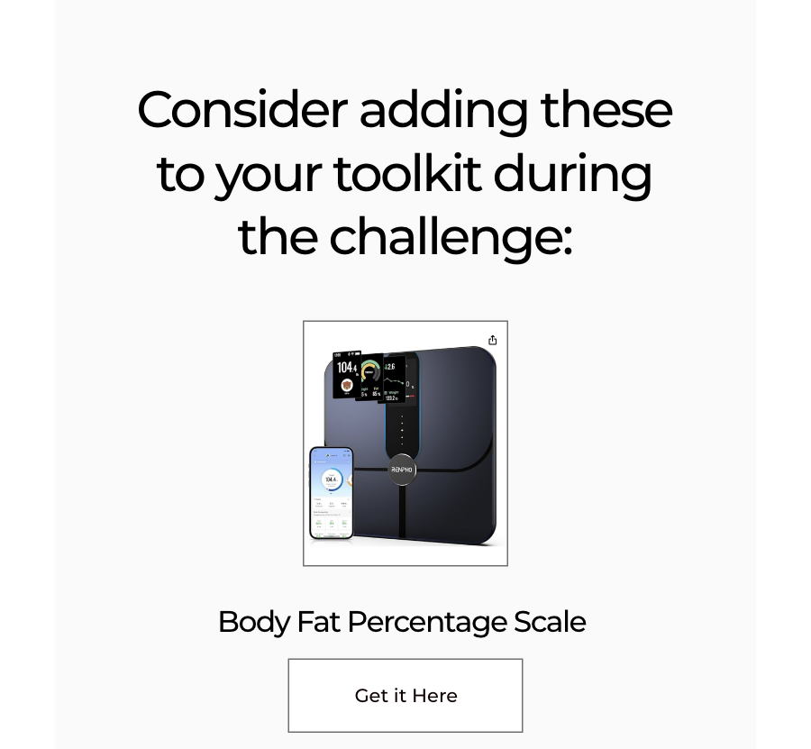 An advertisement encouraging adding a body fat percentage scale to a toolkit during a challenge, featuring an image of a black smart scale connected to a smartphone, with a button labeled 'Get it Here'.