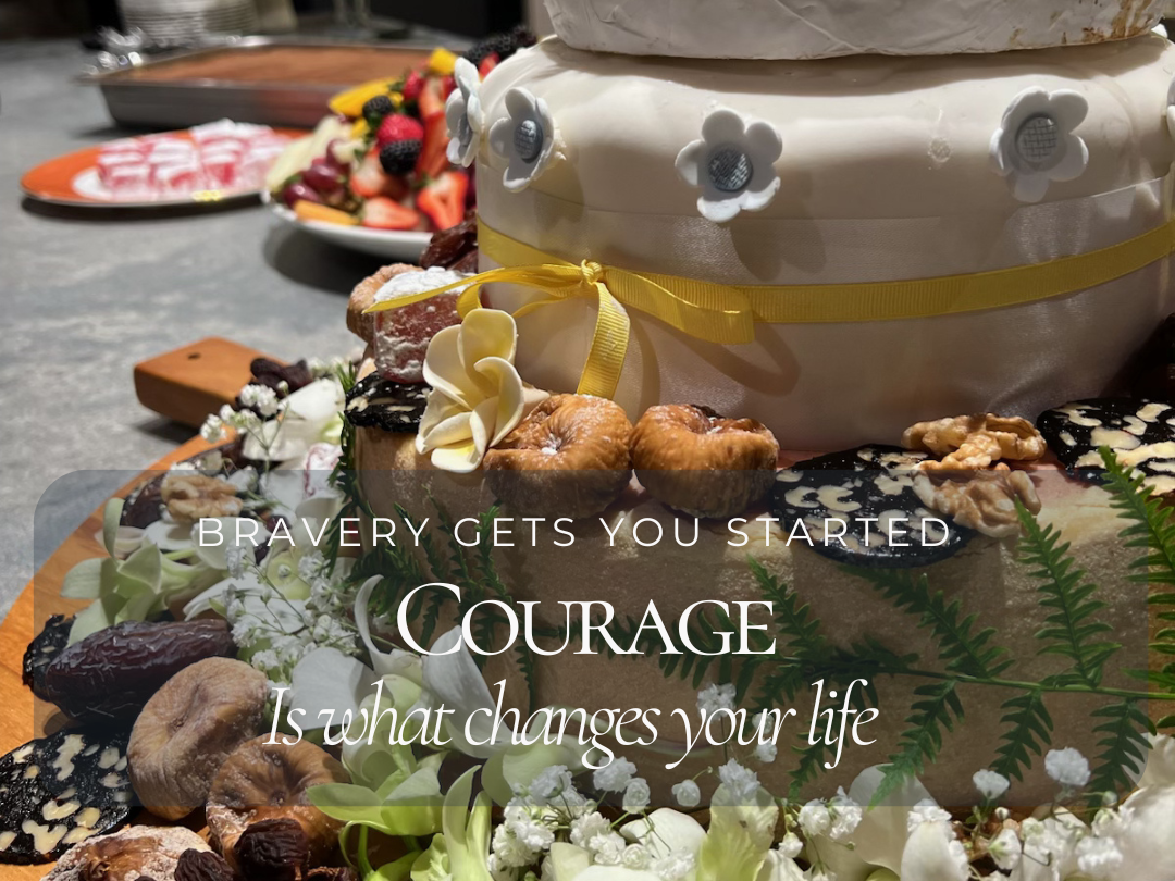 Bravery Gets You Started. Courage Is What Changes Your Life.