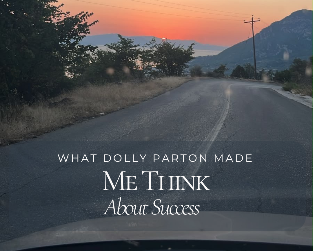 What Dolly Parton Made Me Think About Success