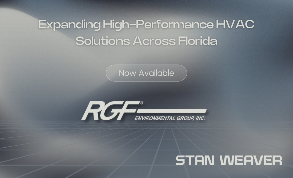 Stan Weaver Partners with RGF to Strengthen HVAC System Performance Across Florida