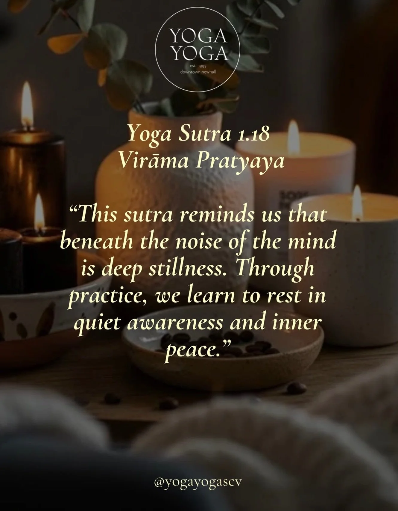 Sutra 1.18✨Virāma Pratyaya 

Speaks about the deep stillness that arises when the mind becomes quiet and we begin to rest beyond thoughts, distractions, and constant doing. Through consistent practice, we experience moments of pure peace&hellip; wher