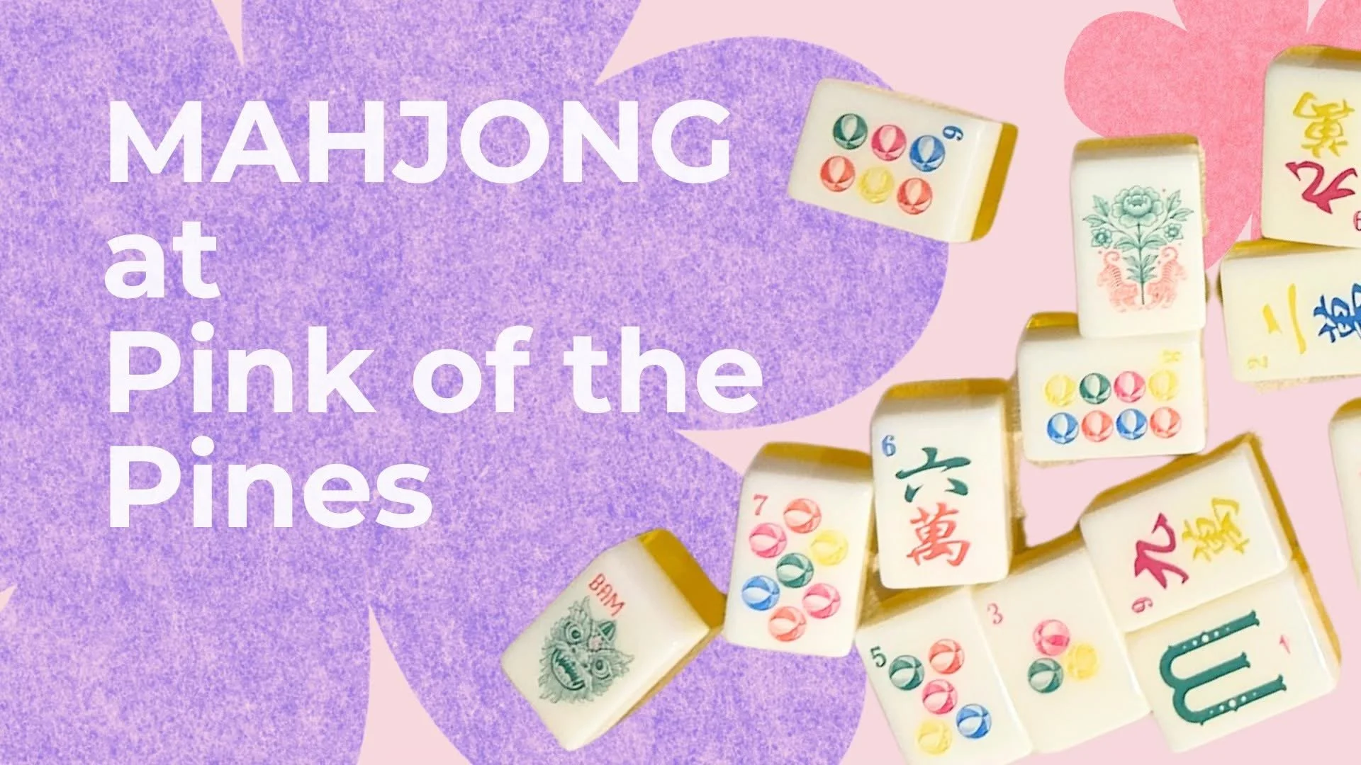 May Mahjong at Pink if the Pines