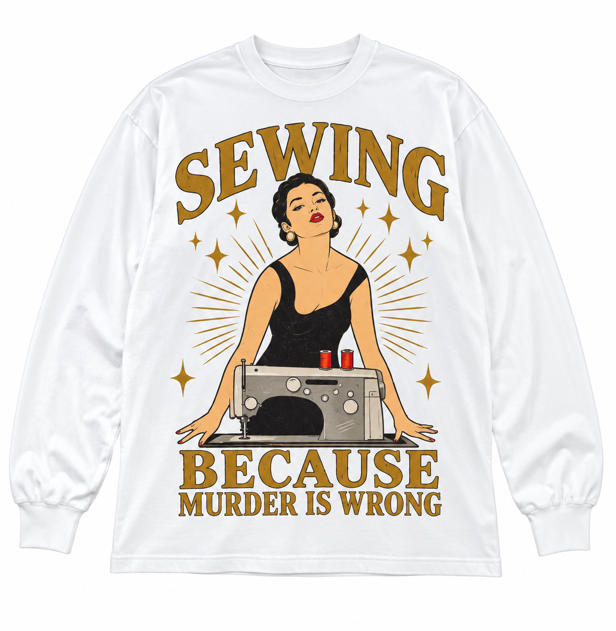 Sewing Because T-Shirt