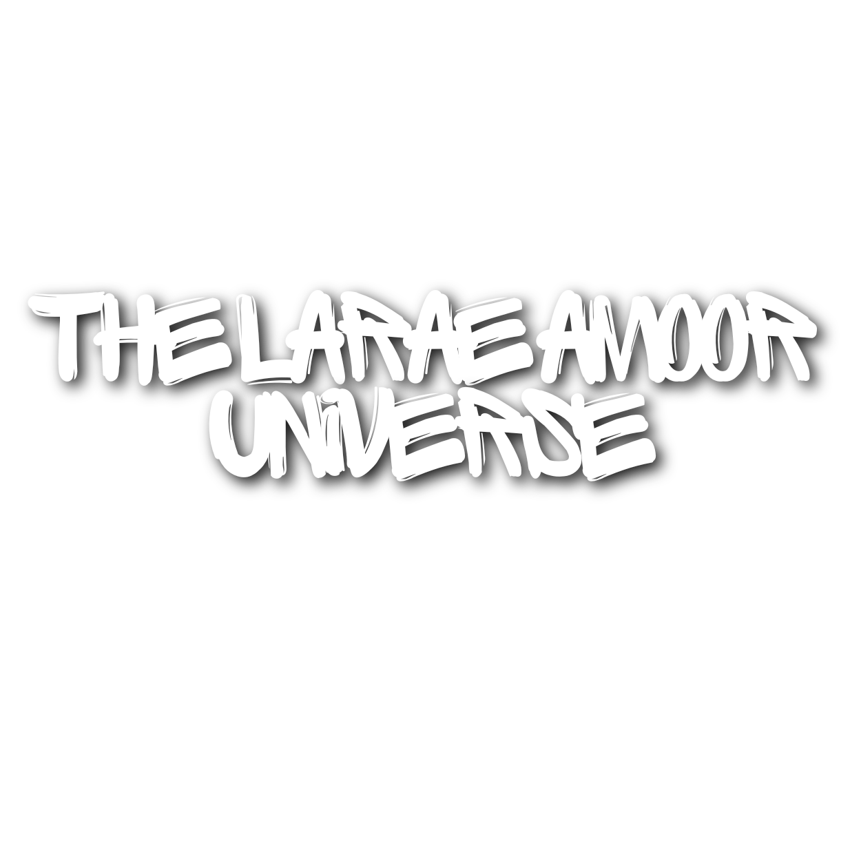 The LaRae Amoor Universe