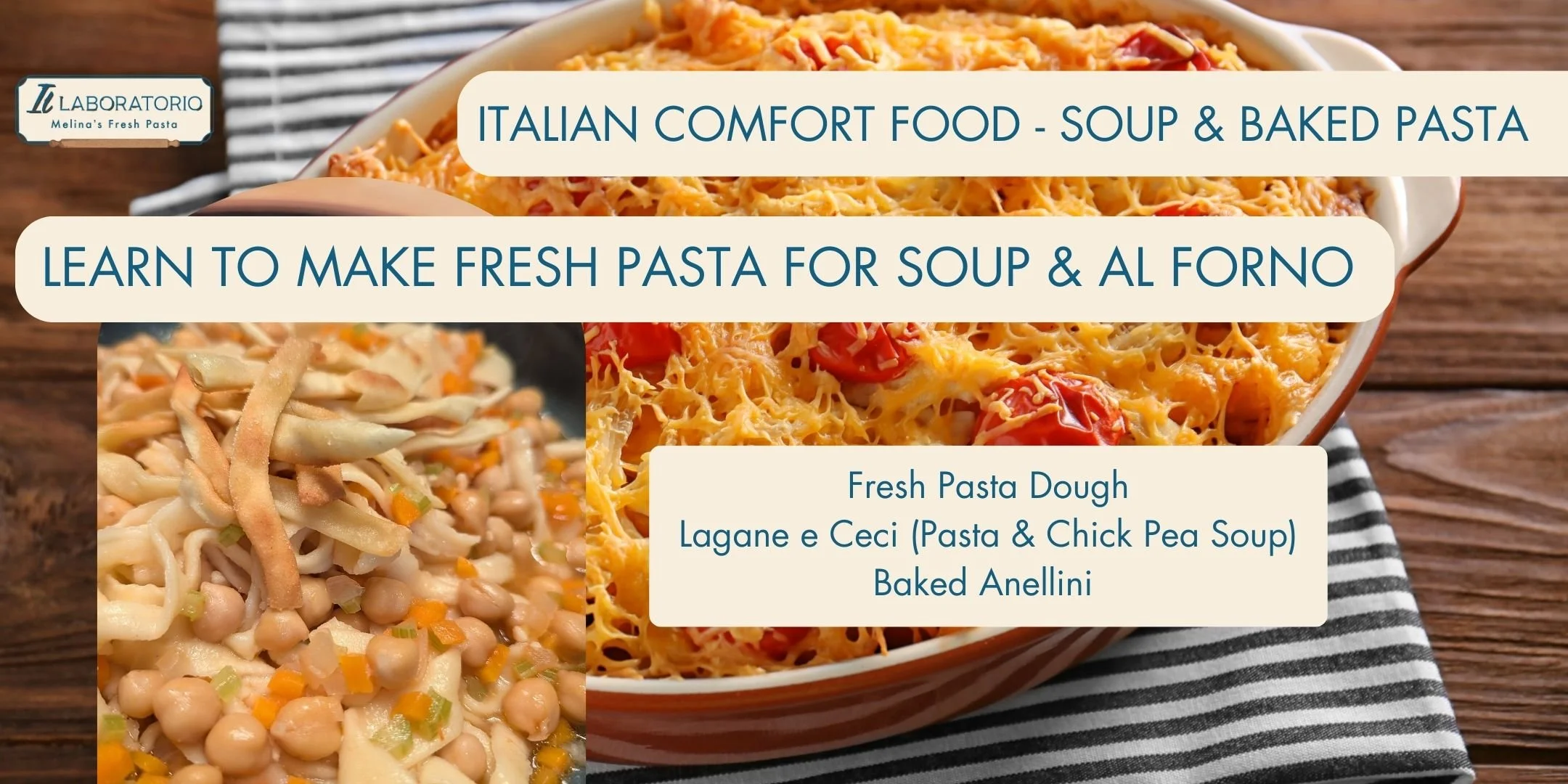 Pasta Making Class - Italian Comfort Food - Soup &amp; Pasta al Forno