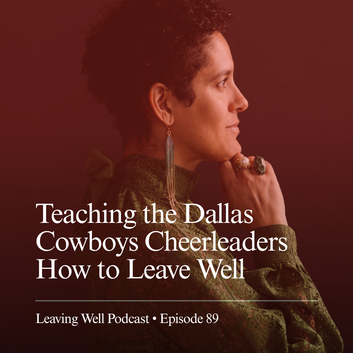 89: Teaching the Dallas Cowboys Cheerleaders How to Leave Well