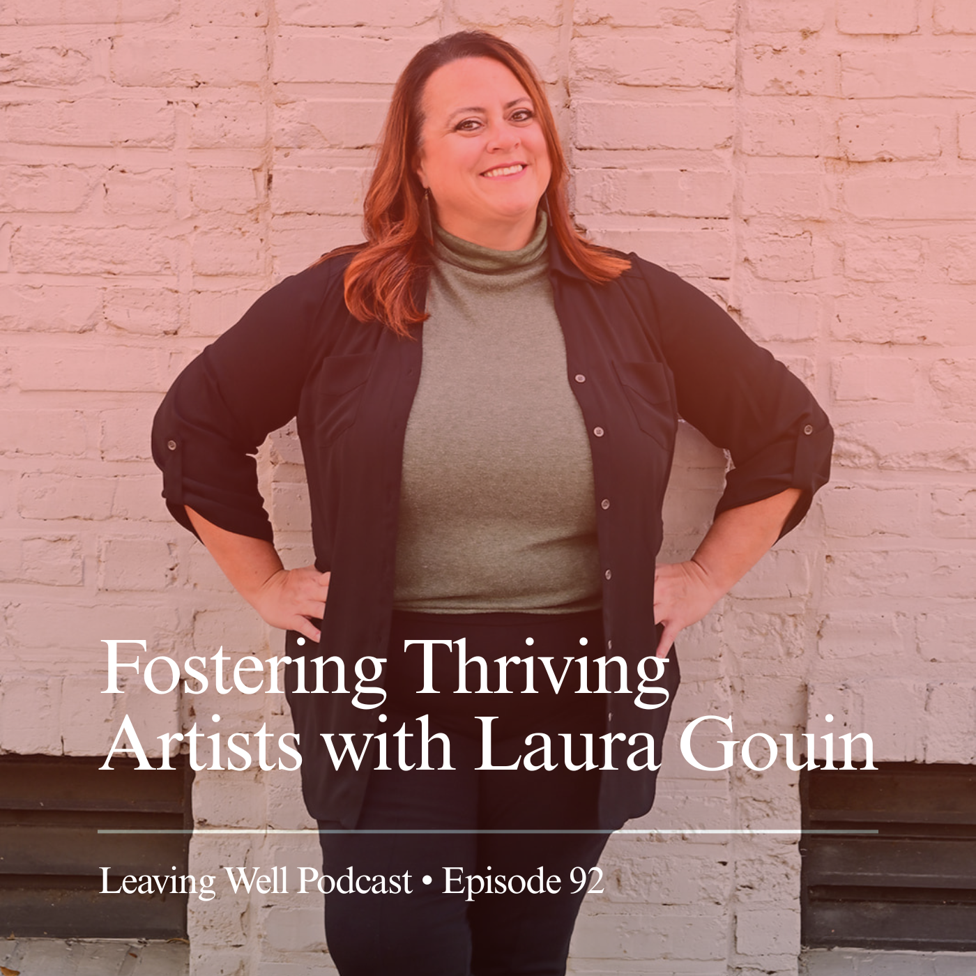 92: Fostering Thriving Artists with Laura Gouin