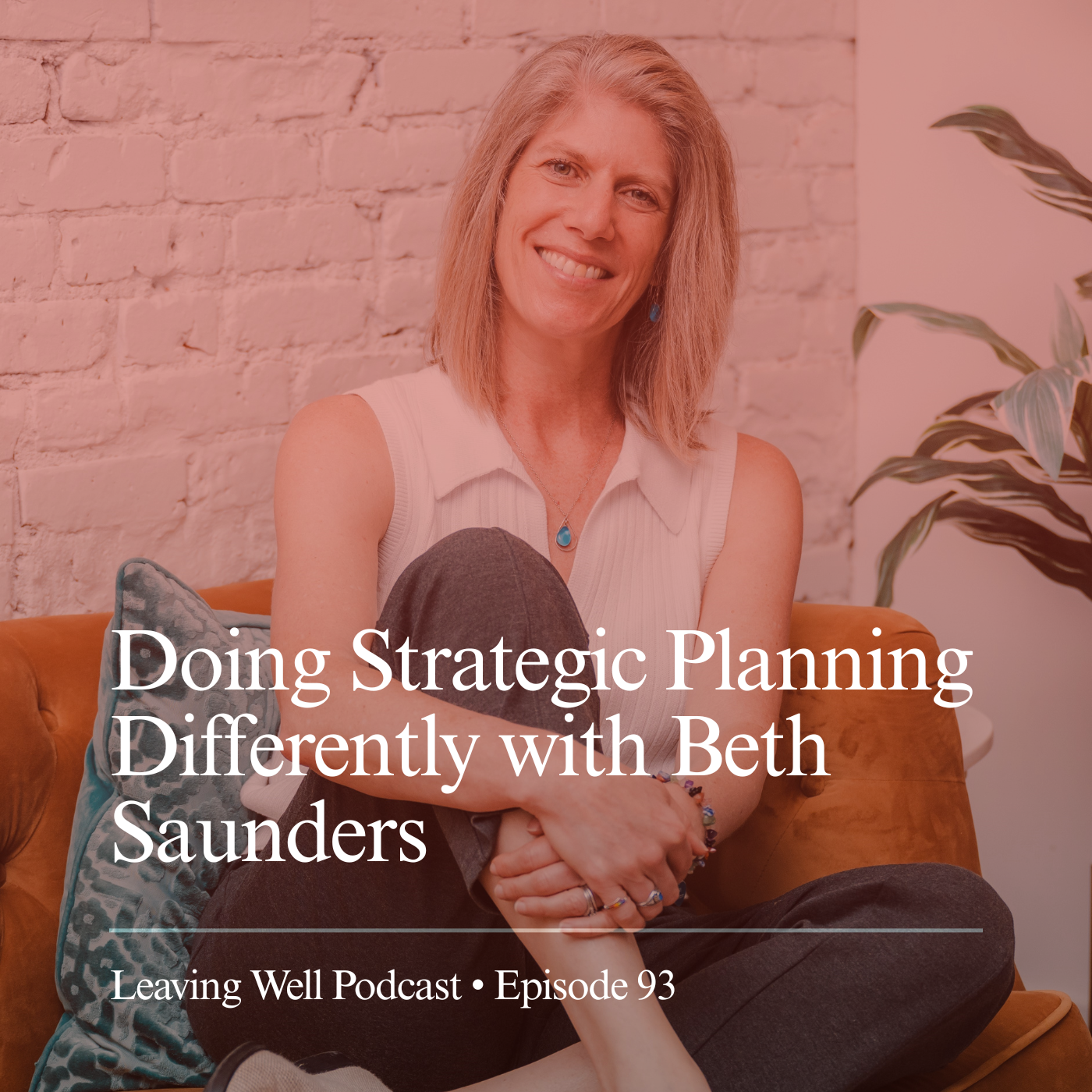 93: Doing Strategic Planning Differently with Beth Saunders