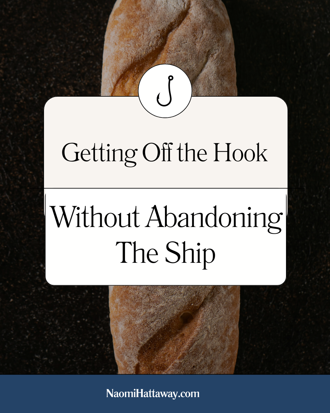 Getting Off the Hook Without Abandoning Ship