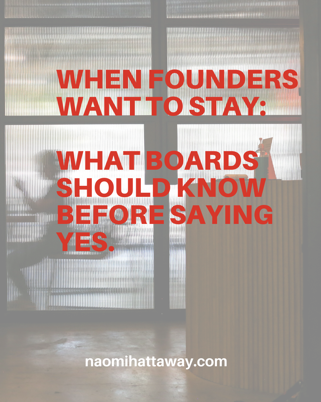 When Founders Want to Stay: What Boards Need to Know Before They Agree