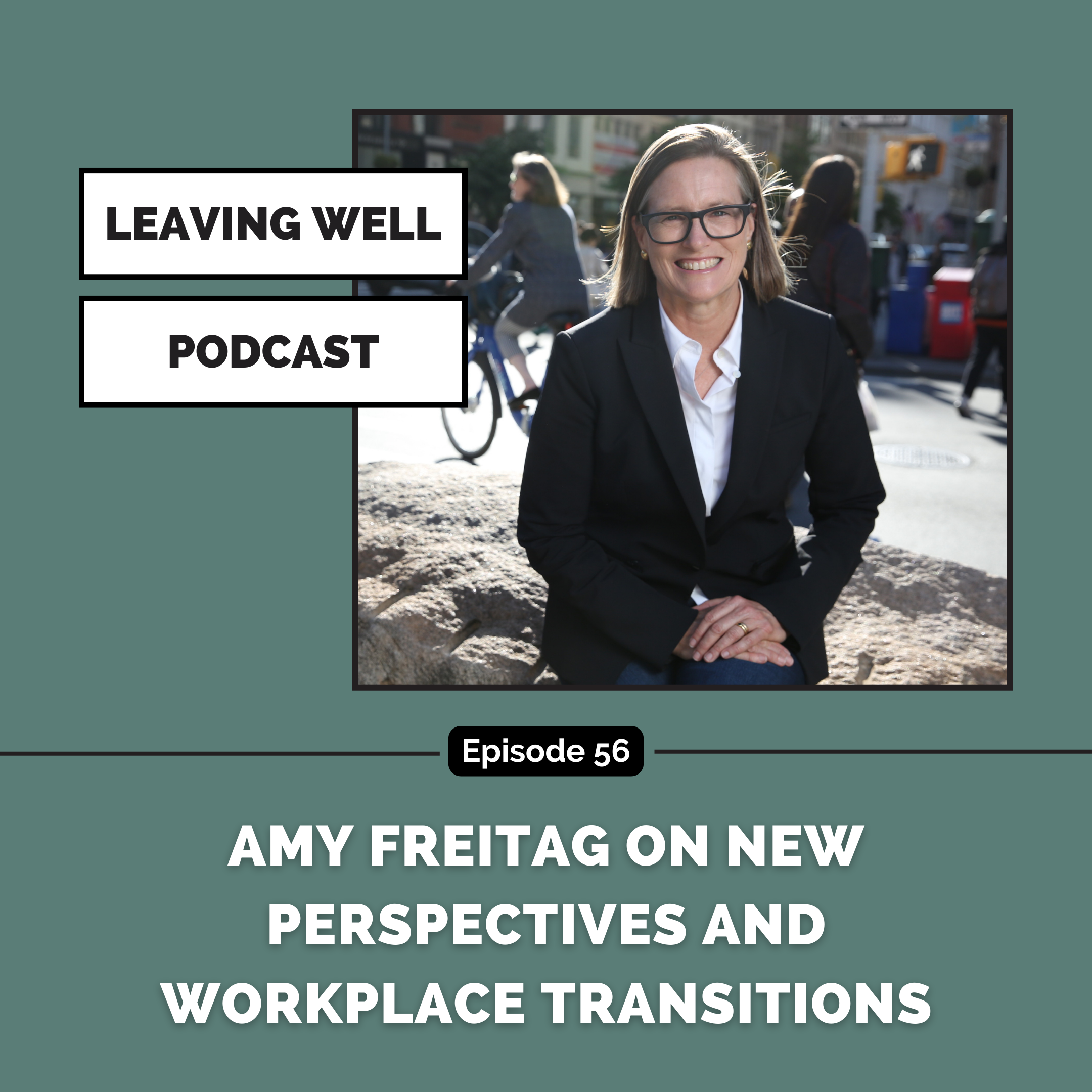 Podcast art for episode 56 of the leaving well podcast with Naomi Hattaway and Amy Freitag