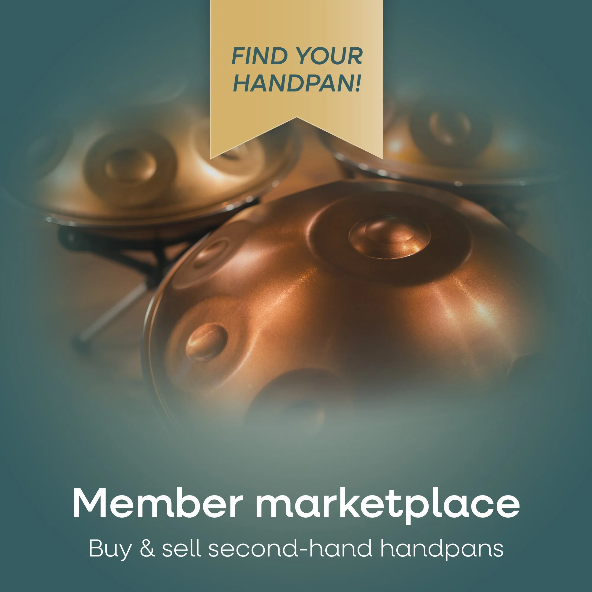 Close-up of folk musical instruments called handpans, with a banner at the top that says 'Find Your Handpan!' and a caption at the bottom that states 'Member marketplace, Buy & sell second-hand handpans.'