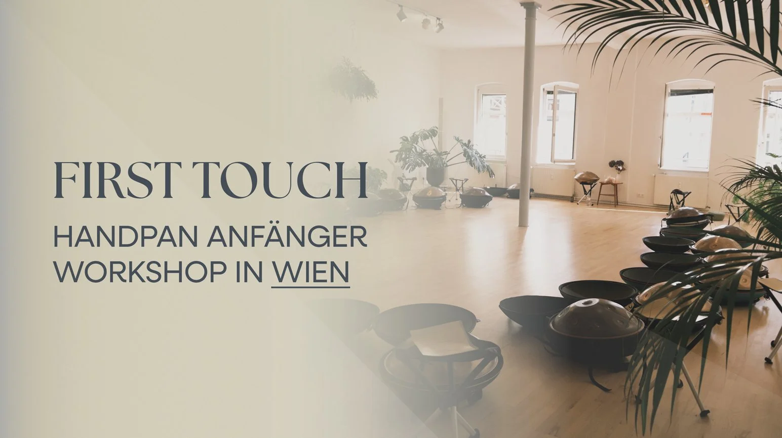 FIRST TOUCH HANDPAN WORKSHOP WIEN