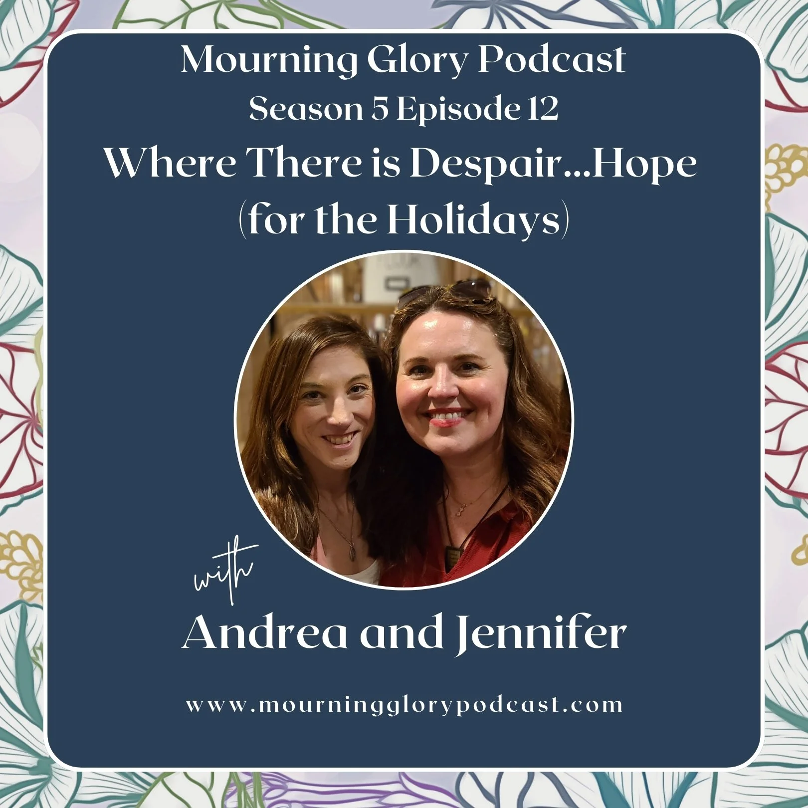 S5 E12 Where There is Despair…Hope (for the Holidays)