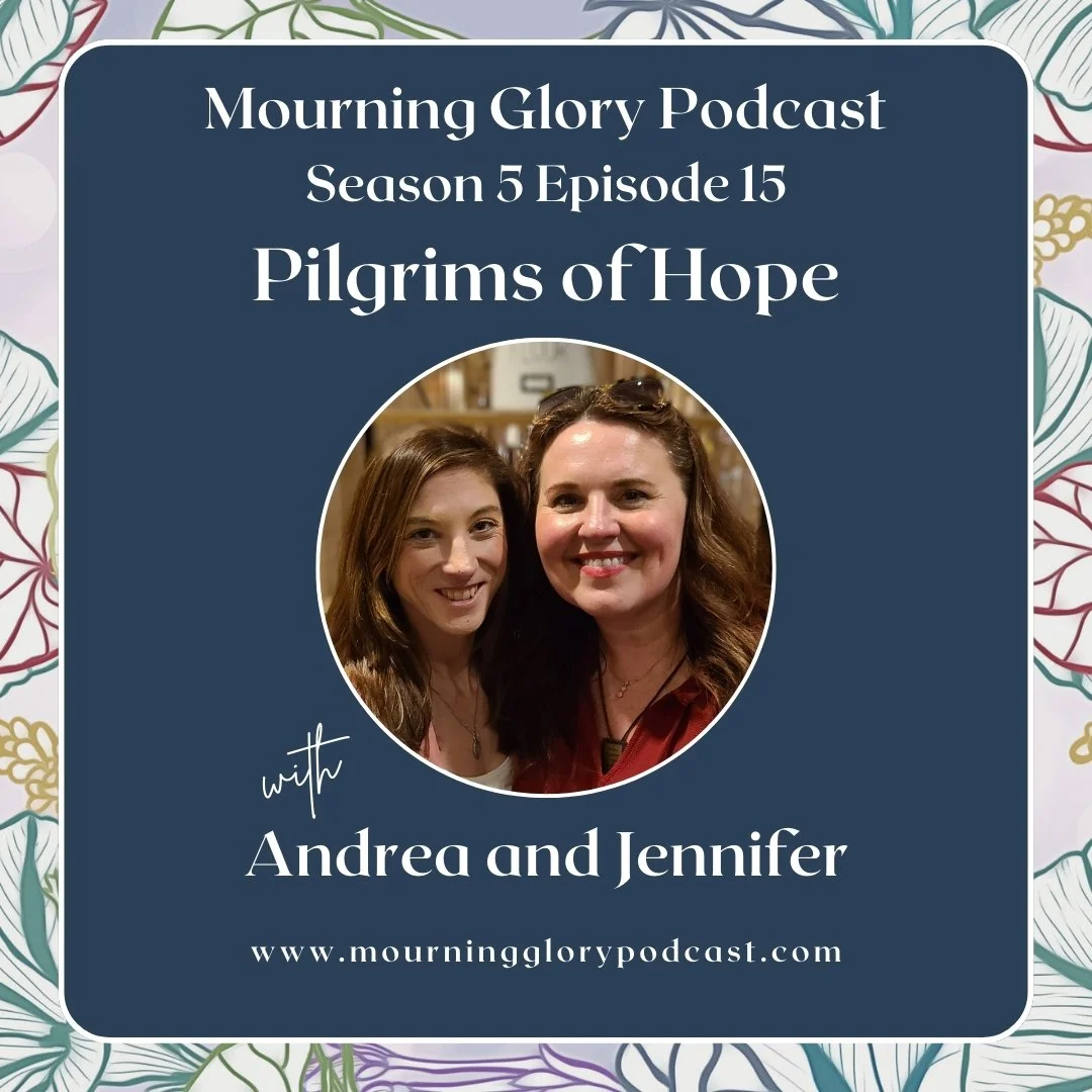 S5 E15 Pilgrims of Hope with Andrea and Jennifer
