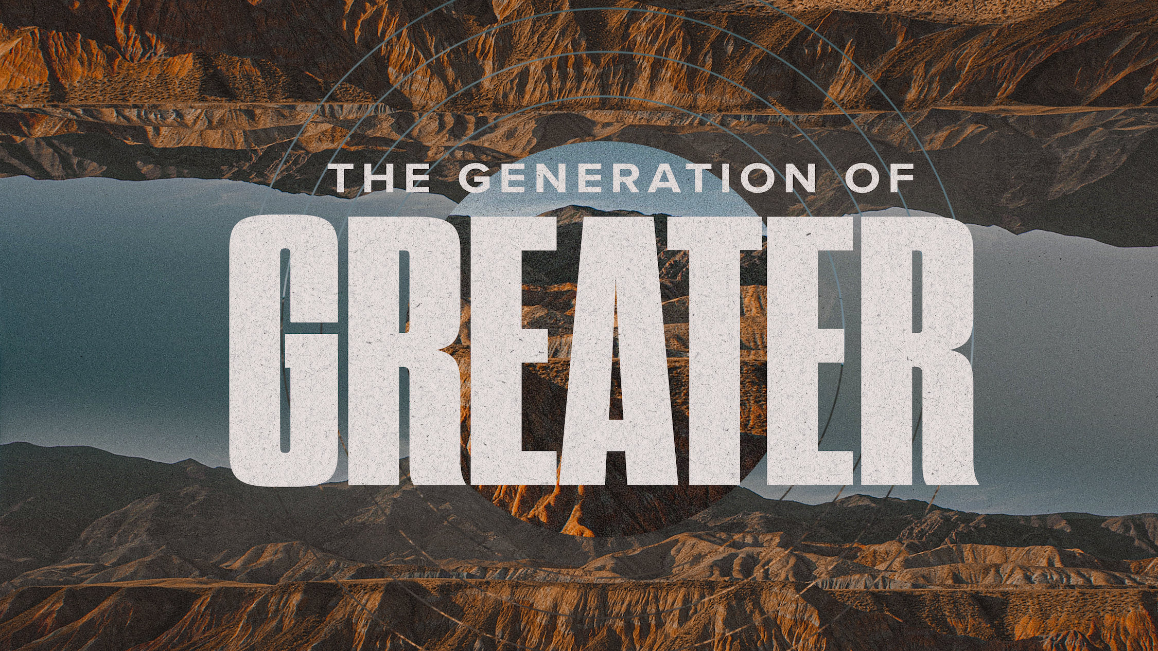 THE GENERATION OF GREATER