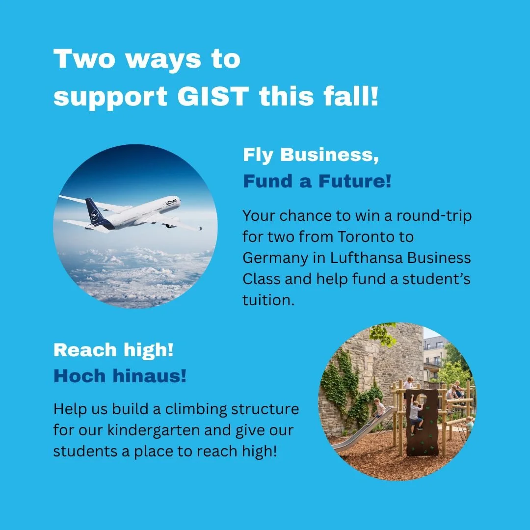 🎉 Two ways to support GIST this fall, starting today!

✈️ Win a trip to Germany
Thanks to our partner @lufthansa , you could win a round-trip for two from Toronto to Germany in Business Class. Raffle tickets are $50, and the winner will be drawn at 